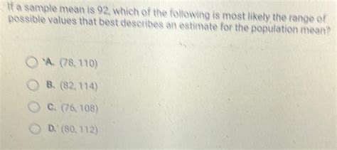 [answered] If A Sample Mean Is 92 Which Of The Following Is Most Likely Kunduz