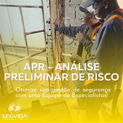 6 PASSOS PARA ELABORAR UMA APR ANÁLISE PRELIMINAR DE RISCO QUE