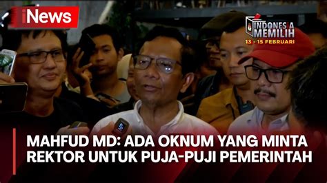 Mahfud Md Ungkap Ada Laporan Sejumlah Rektor Diminta Puji Pemerintah