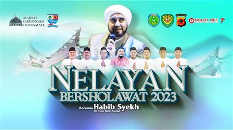 Live Nelayan Bersholawat Bersama Habib Syekh Assegaf