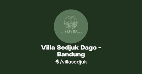 Villa Sedjuk Dago Bandung Instagram Linktree