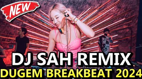 DJ SAH SARAH SUHAIRI LAGU VIRAL BREAKBEAT INDO TERBARU FULL BASS 2024