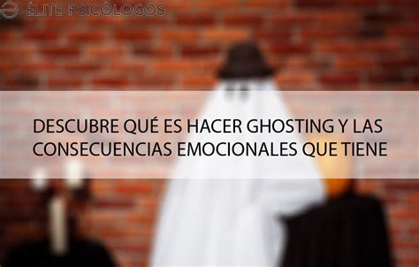 Ghosting qué es y cómo superarlo ElitePsicologos