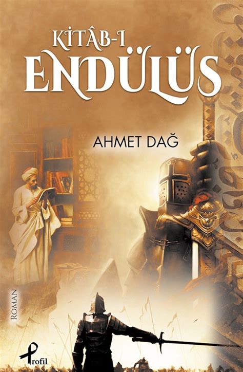 Kitâb ı Endülüs Ahmet Dağ Profil Kitap