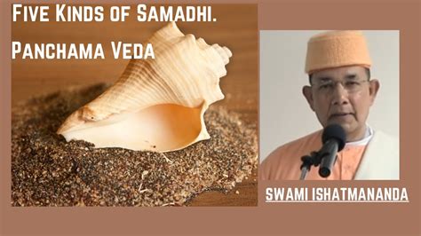 Panchama Veda Five Kinds Of Samadhi Youtube