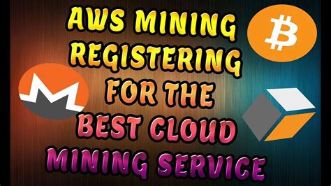 Aws Mining Registering For The Best Cloud Mining Service Youtube