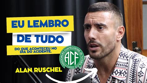 Alan Ruschel conta como foi a tragédia do acidente da Chapecoense YouTube