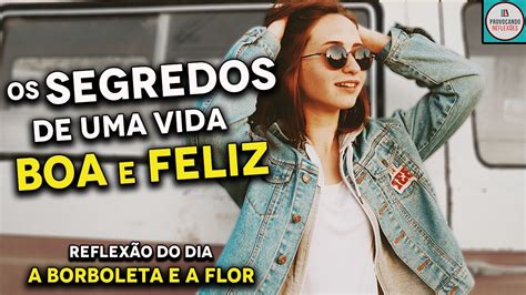 Como Ter Uma Vida Boa E Feliz O Que Preciso Fazer Reflex O