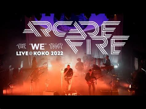 Arcade Fire Live The We Tour London Youtube