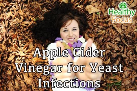 Apple Cider Vinegar For Yeast Infection Healthy Focus