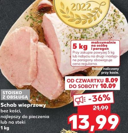 Schab Wieprzowy Kaufland 36 TANIEJ Promocja Kaufland Ding Pl