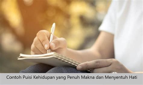 Contoh Puisi Kehidupan Yang Penuh Makna Dan Menyentuh Hati Puisi Mendalam