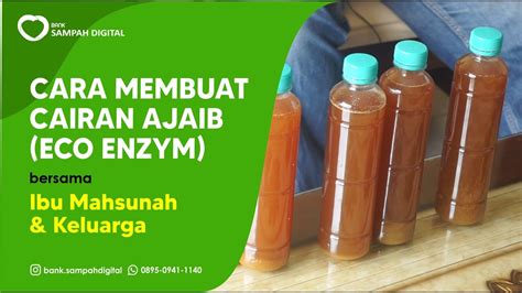 Cara Membuat Cairan Ajaib Eco Enzym Bank Sampah Digital Youtube