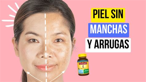 Vitamina E Para Una Piel Sin Manchas Y Arrugas Mis Productos Favoritos