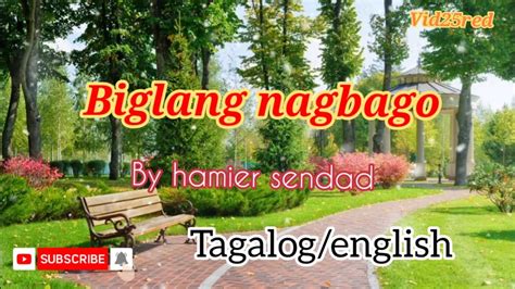 Biglang Nagbago By Hamier Sendad Lyrics Tagalog English YouTube