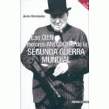 Las Cien Mejores Anecdotas De La Segunda Guerra Mundial 3 Edition