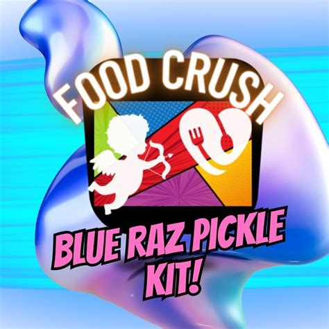 Blue Raz Pickle Kit Blue Raspberry Pickle Kit With Blue Takis Fruit