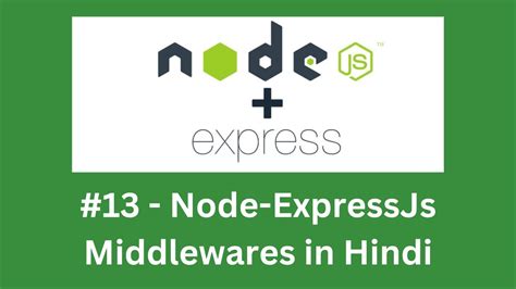 13 Nodejs Express JS Middleware Tutorial For Beginners Express JS