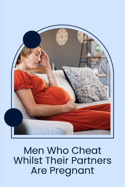 Men Who Cheat Whilst Their Partners Are Pregnant