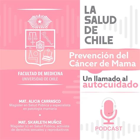 La Salud De Chile Podcast Prevención Del Cáncer De Mama Un Llamado Al