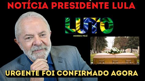 Choro E Tristeza ApÓs MortenotÍcias Ás Pressas Presidente Lula Brasil