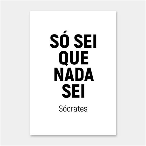 Quadro Só Sei Que Nada Sei - Frase de Sócrates