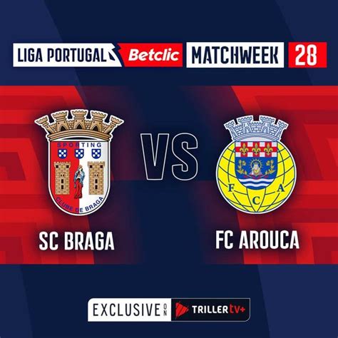 Liga Portugal Betclic 2023 24 SC Braga Vs FC Arouca Official Replay