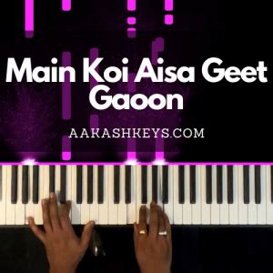 Main Koi Aisa Geet Gaoon - Aakash Desai