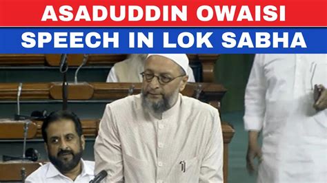 Asaduddin Owaisi Speech In Lok Sabha Live No Confidence Motion