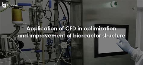 Application Of CFD In Optimization And Improvement Of Bioreactor ...