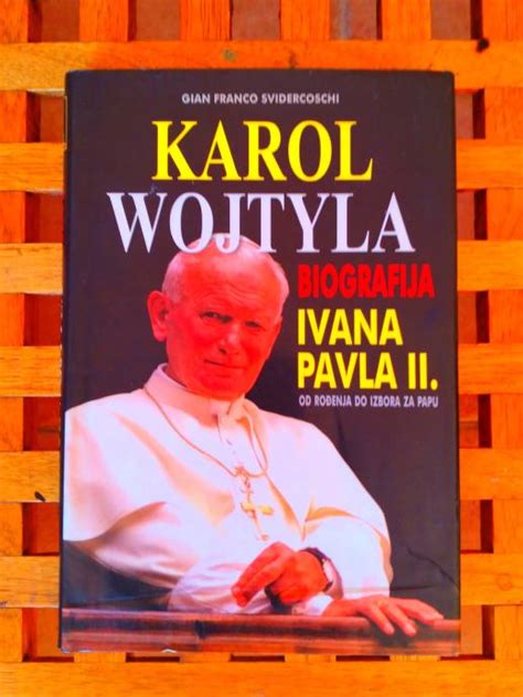 Karol Wojtyla Biografija Ivana Pavla Ii Od Ro Enja Do Izbora Za Papu