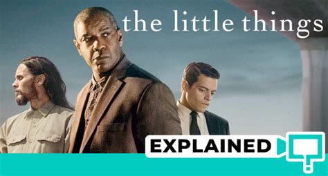 The Little Things: Ending Explained (With Plot Summary) | This is Barry