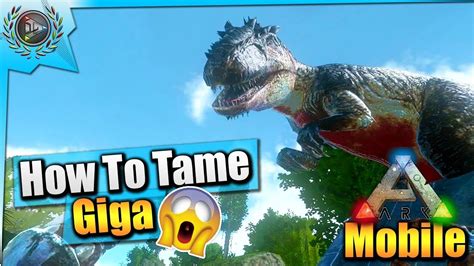 Ark Mobile How To Tame A Giga Soloeasy Taming Peniosandroid Total