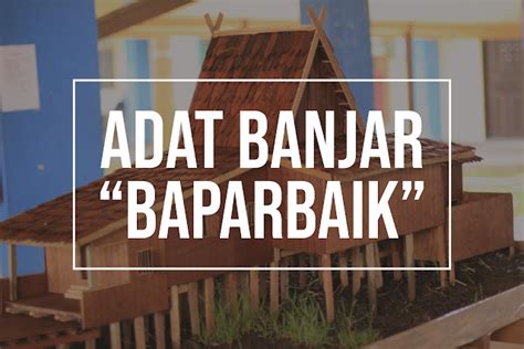 Adat Banjar Baparbaik Akhlak Masyarakat Banjar Selesaikan Permasalahan