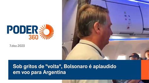 Sob gritos de volta Bolsonaro é aplaudido em voo para Argentina