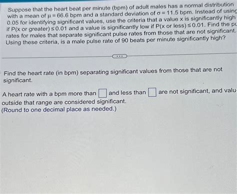 Solved Suppose That The Heart Beat Per Minute Bpm Of Chegg