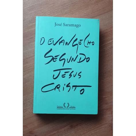 Livro O Evangelho Segundo Jesus Cristo José Saramago Shopee Brasil