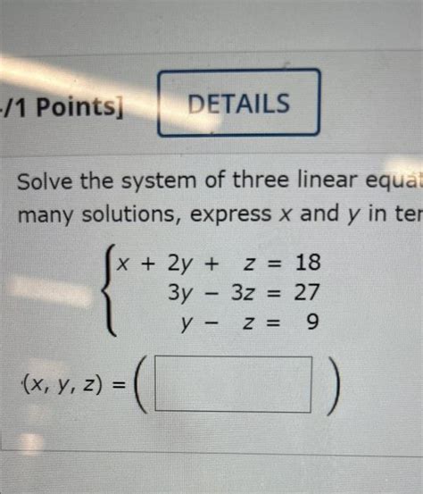 Solved Solve The System Of Three Linear Equations By The