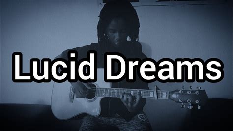 Lucid Dreams Juice Wrld Guitar Cover Fingerstyle By Mitaliisaac