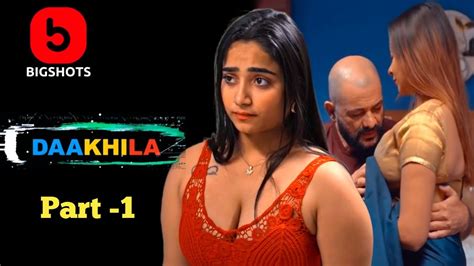 Daakhila Part Review Bigshots Ott New Web Series Gurmeet Kaur