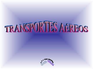 Transporte aéreo CPI TINO GRANDÍO PPT