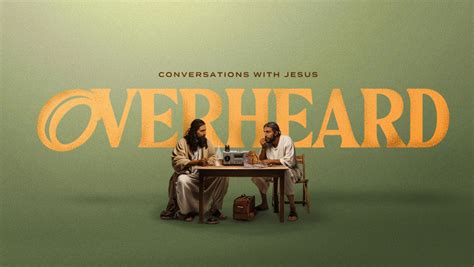 Overheard | Conversations With Jesus In The Gospels