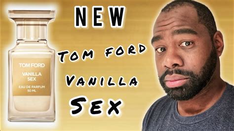 NEW TOM FORD VANILLA SEX FRAGRANCE YouTube