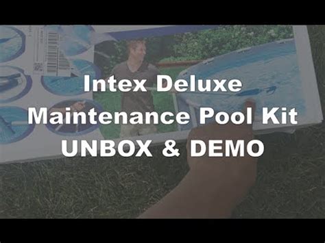 Intex Deluxe Maintenance Pool Kit UNBOXING DEMO YouTube