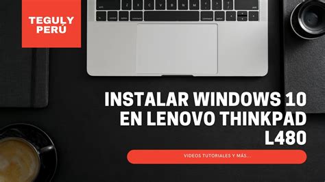 Instalar Windows En Lenovo Thinkpad L Bootear Desde Usb Youtube