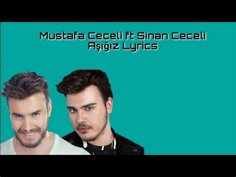 Mustafa Ceceli ft Sinan Ceceli Aşığız Lyrics YouTube