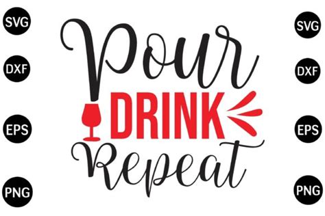 Pour Drink Repeat Svg Graphic By Svg Shop · Creative Fabrica