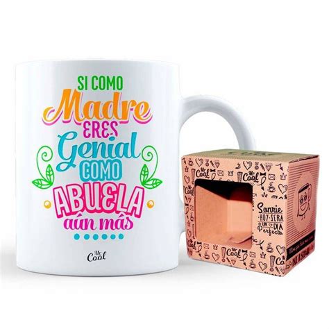 Taza Si Como Madre Eres Genial Como Abuela Aún Más