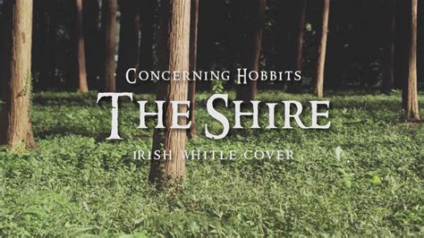 Lord Of The Rings The Concerning Hobbits The Shire Theme Irish Whistle Youtube