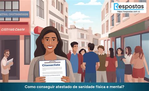 Como conseguir atestado de sanidade física e mental Respostas Você